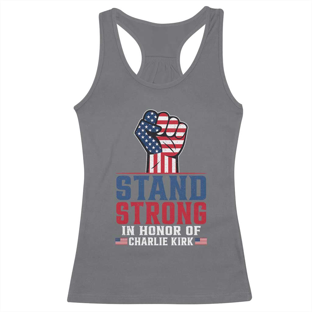 Stand Strong In Honor Of Charlie Kirk Racerback Tank Top Handfist American Flag - Wonder Print Shop