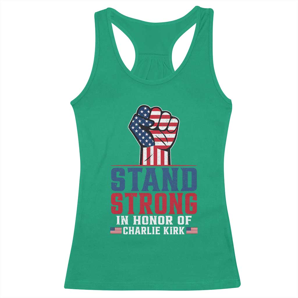 Stand Strong In Honor Of Charlie Kirk Racerback Tank Top Handfist American Flag - Wonder Print Shop