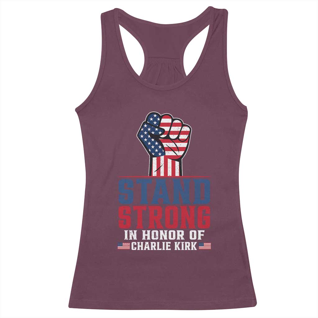 Stand Strong In Honor Of Charlie Kirk Racerback Tank Top Handfist American Flag - Wonder Print Shop
