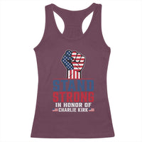 Stand Strong In Honor Of Charlie Kirk Racerback Tank Top Handfist American Flag - Wonder Print Shop