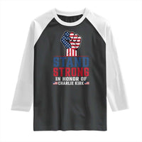 Stand Strong In Honor Of Charlie Kirk Raglan Shirt Handfist American Flag - Wonder Print Shop