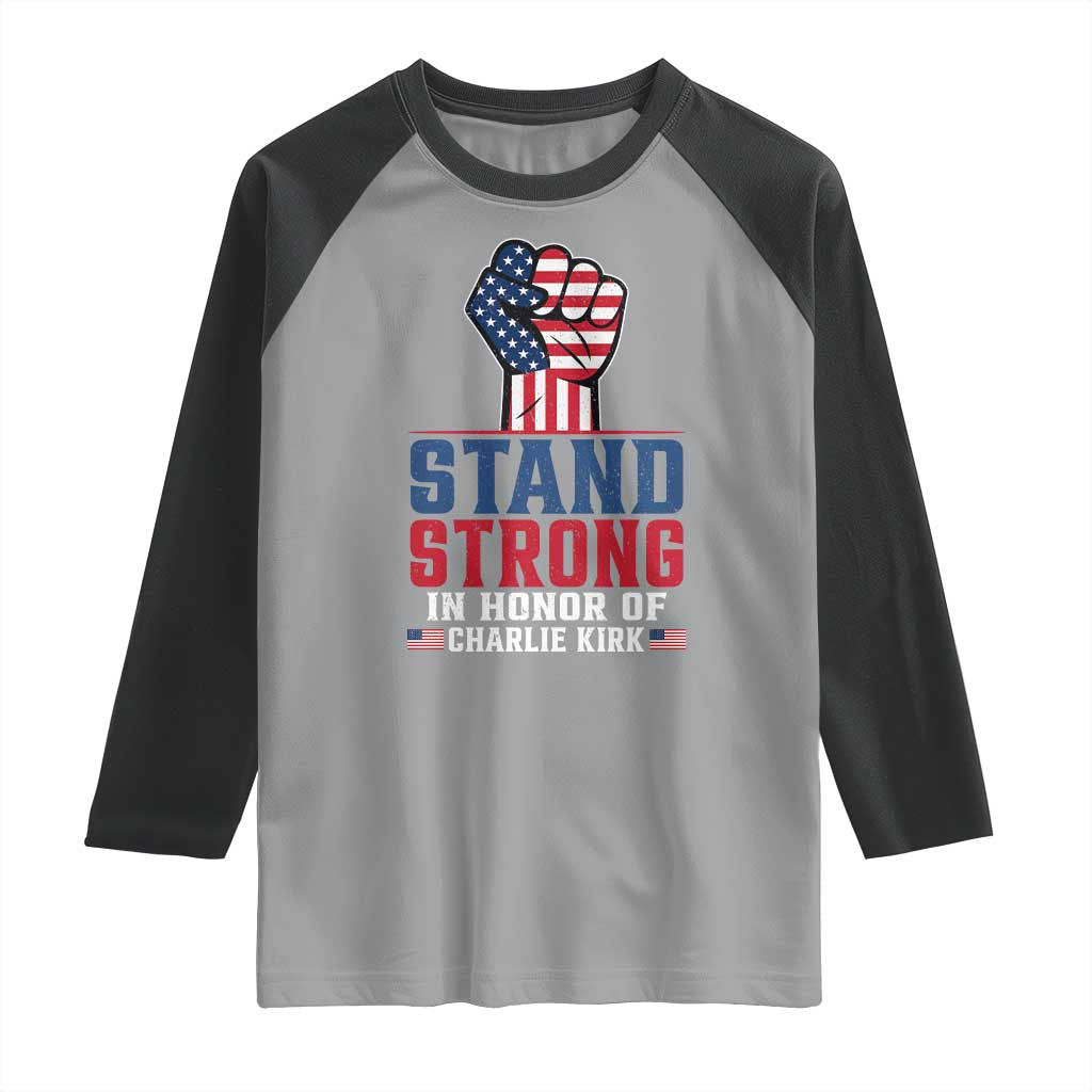 Stand Strong In Honor Of Charlie Kirk Raglan Shirt Handfist American Flag - Wonder Print Shop