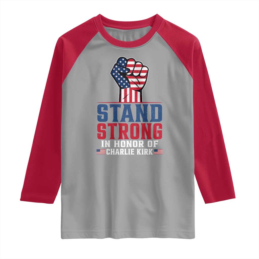 Stand Strong In Honor Of Charlie Kirk Raglan Shirt Handfist American Flag - Wonder Print Shop