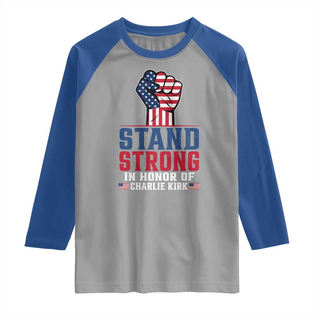 Stand Strong In Honor Of Charlie Kirk Raglan Shirt Handfist American Flag - Wonder Print Shop
