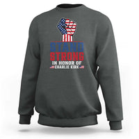 Stand Strong In Honor Of Charlie Kirk Sweatshirt Handfist American Flag - Wonder Print Shop