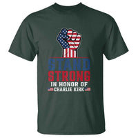 Stand Strong In Honor Of Charlie Kirk T Shirt Handfist American Flag - Wonder Print Shop