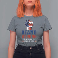 Stand Strong In Honor Of Charlie Kirk T Shirt For Women Handfist American Flag - Wonder Print Shop