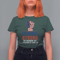 Stand Strong In Honor Of Charlie Kirk T Shirt For Women Handfist American Flag - Wonder Print Shop