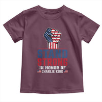 Stand Strong In Honor Of Charlie Kirk Toddler T Shirt Handfist American Flag - Wonder Print Shop