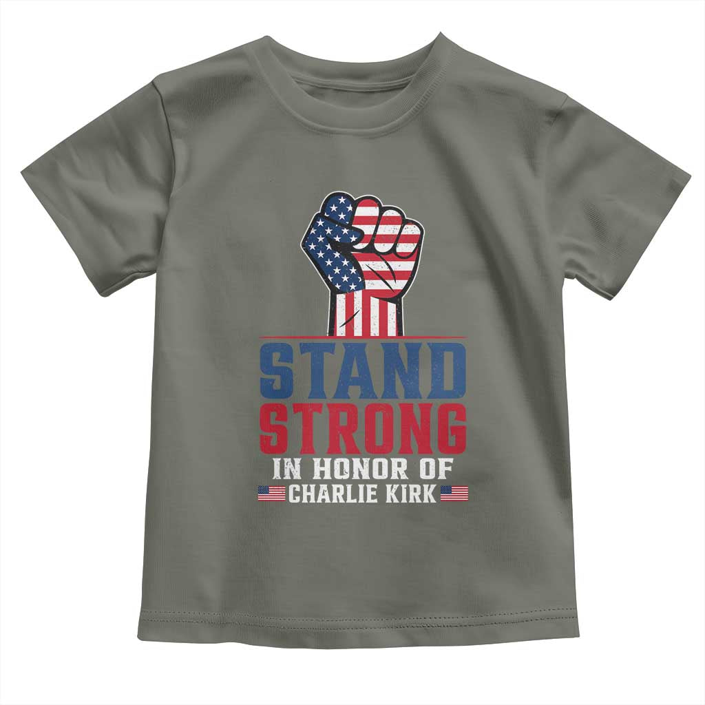 Stand Strong In Honor Of Charlie Kirk Toddler T Shirt Handfist American Flag - Wonder Print Shop