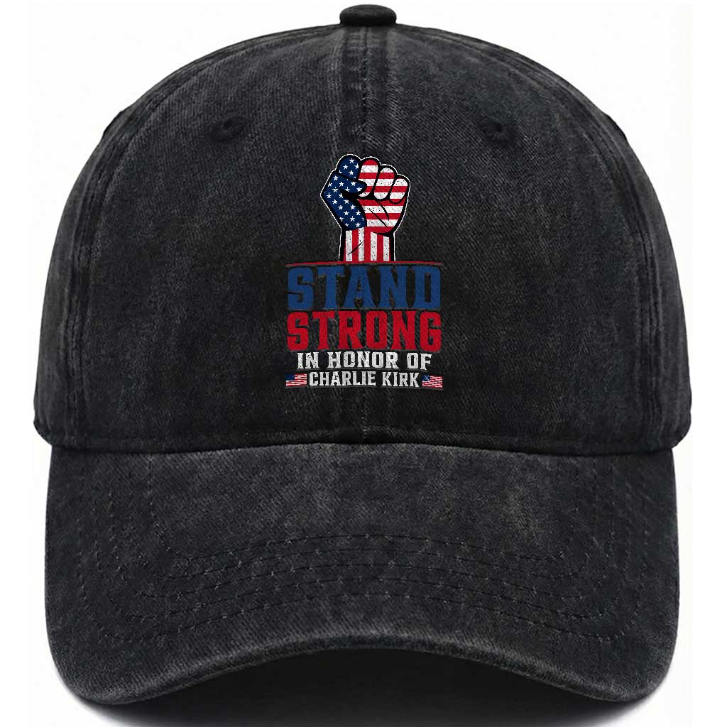 Stand Strong In Honor Of Charlie Kirk Washed Cotton Baseball Cap Handfist American Flag