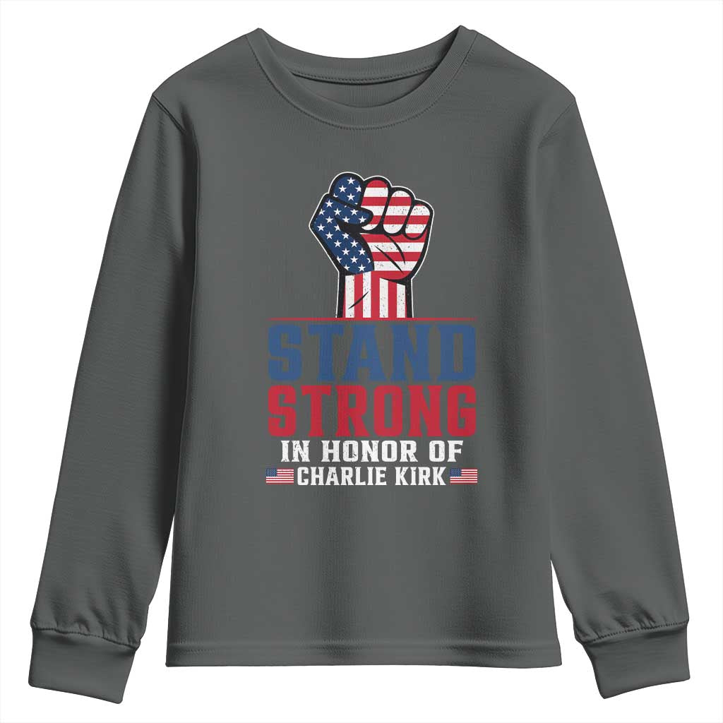Stand Strong In Honor Of Charlie Kirk Youth Sweatshirt Handfist American Flag - Wonder Print Shop