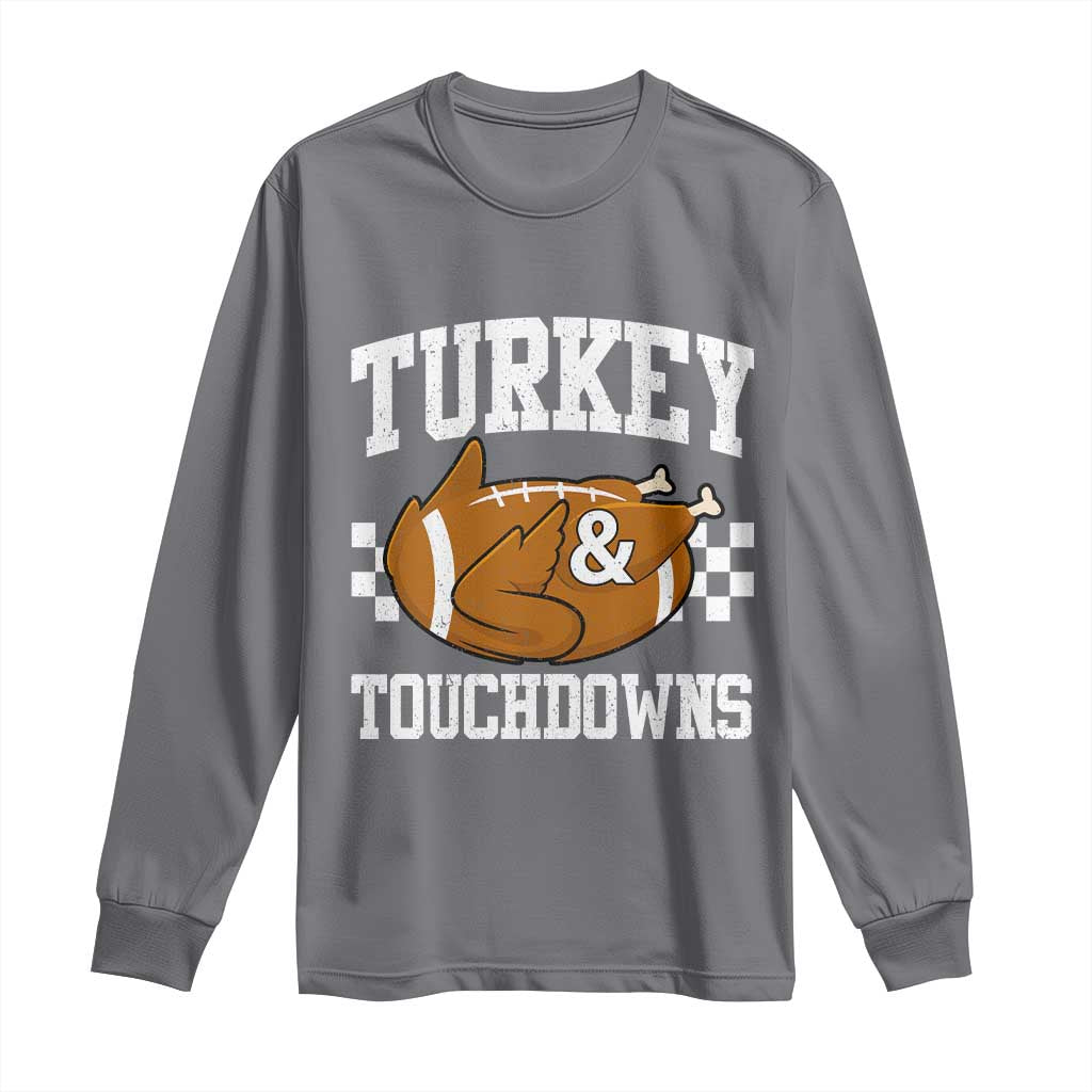 Funny Turkey And Touchdowns Long Sleeve Shirt Thanksgiving American Football - Wonder Print Shop