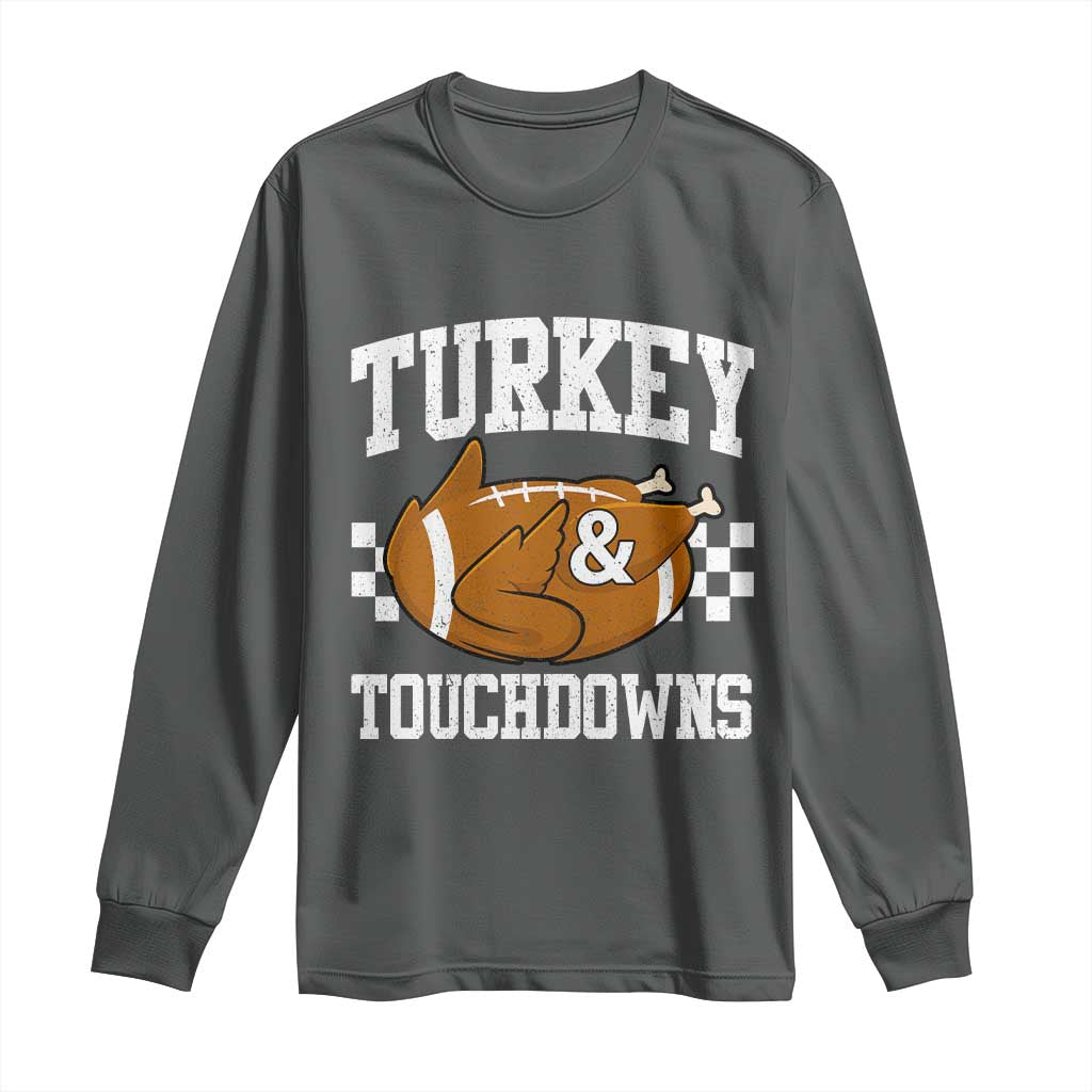 Funny Turkey And Touchdowns Long Sleeve Shirt Thanksgiving American Football - Wonder Print Shop