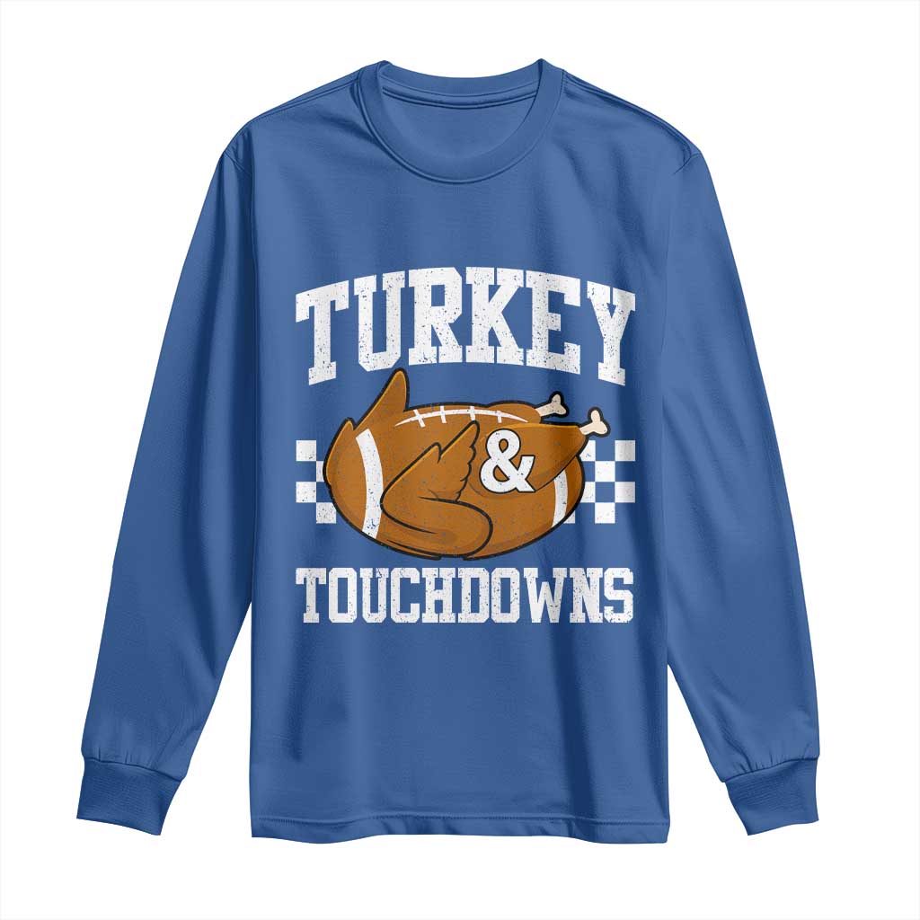 Funny Turkey And Touchdowns Long Sleeve Shirt Thanksgiving American Football - Wonder Print Shop