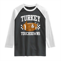 Funny Turkey And Touchdowns Raglan Shirt Thanksgiving American Football - Wonder Print Shop