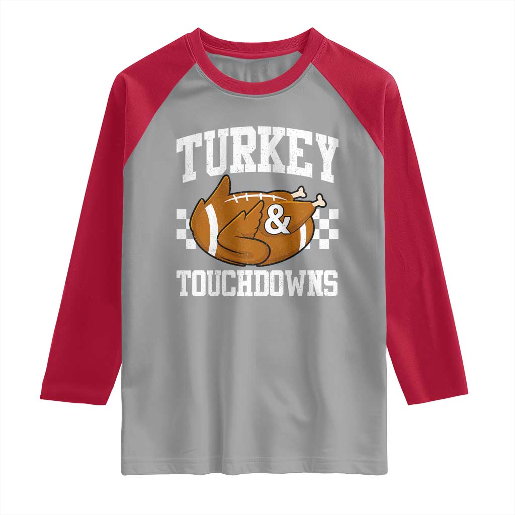 Funny Turkey And Touchdowns Raglan Shirt Thanksgiving American Football - Wonder Print Shop