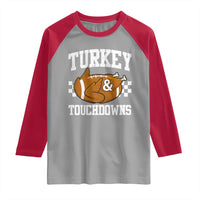 Funny Turkey And Touchdowns Raglan Shirt Thanksgiving American Football - Wonder Print Shop
