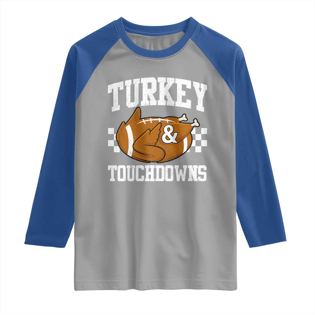 Funny Turkey And Touchdowns Raglan Shirt Thanksgiving American Football - Wonder Print Shop