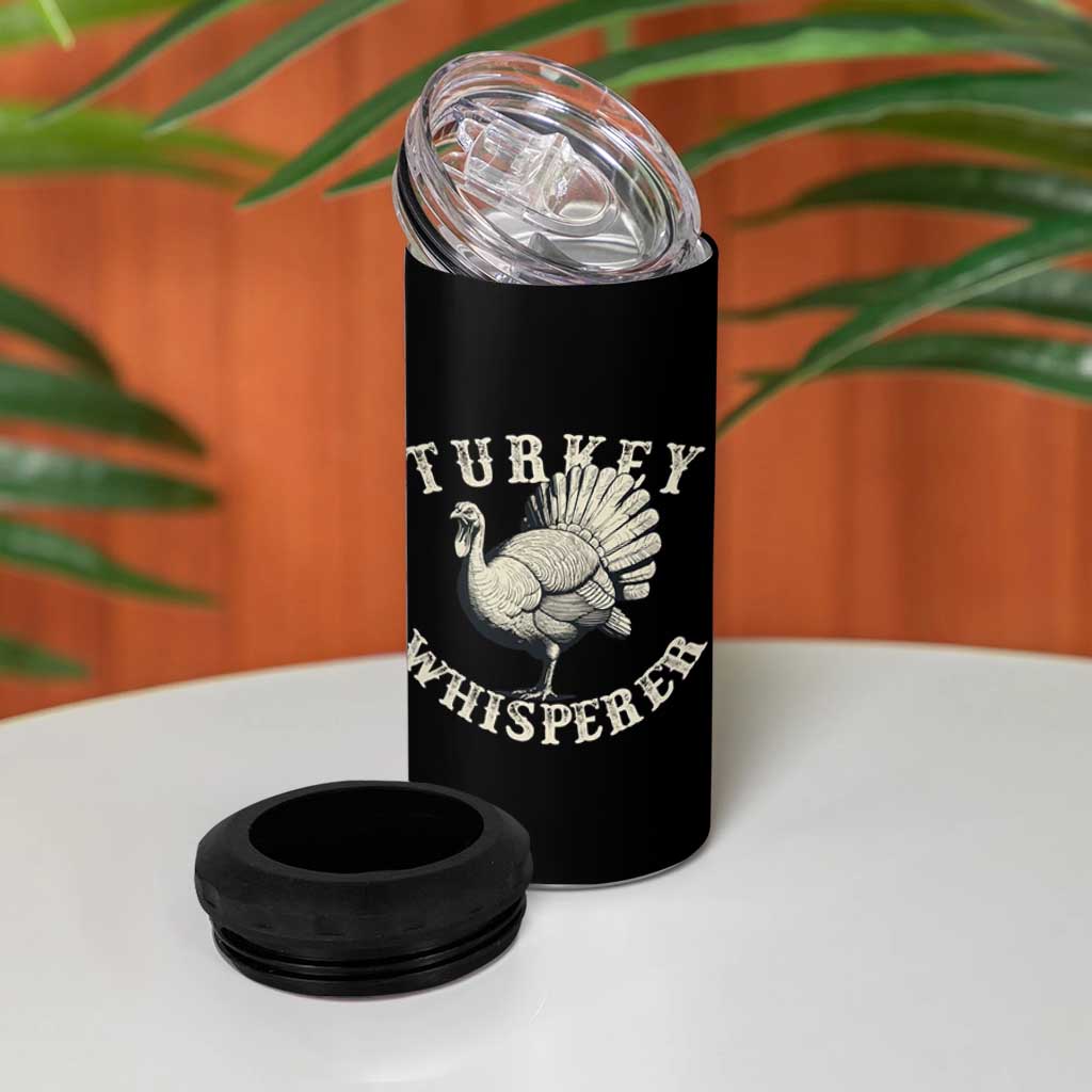 Funny Turkey Whisperer 4 in 1 Can Cooler Tumbler Thanksgiving Turkey Hunting Season - Wonder Print Shop