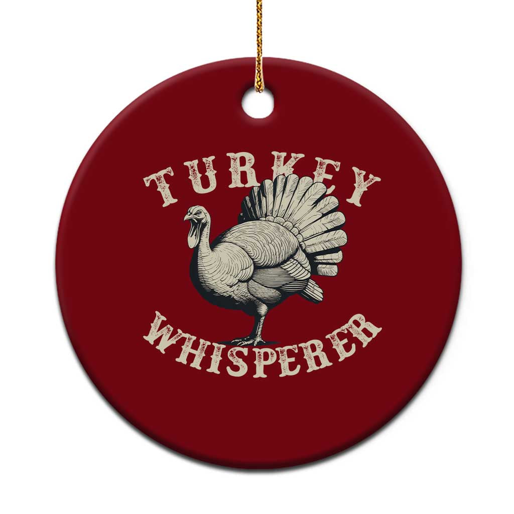 Funny Turkey Whisperer Ceramic Ornament Thanksgiving Turkey Hunting Season - Wonder Print Shop