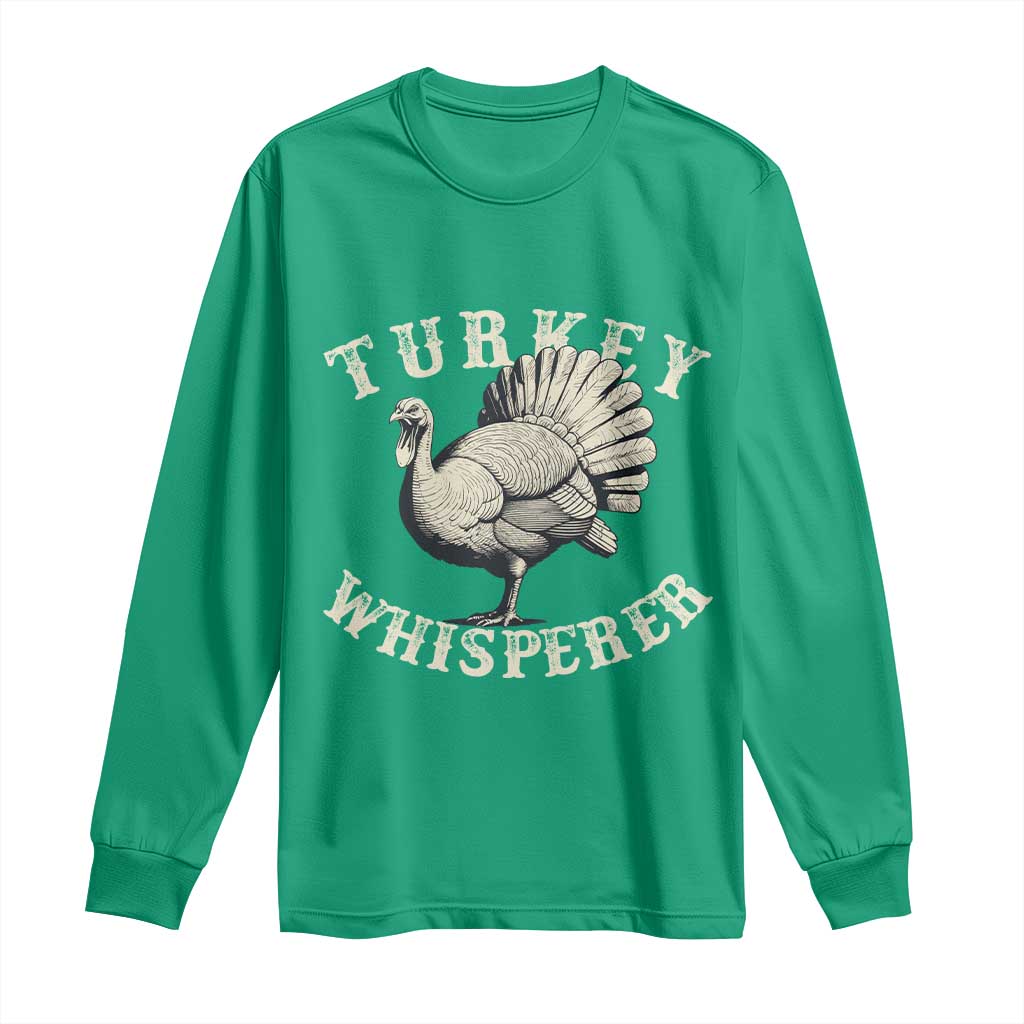 Funny Turkey Whisperer Long Sleeve Shirt Thanksgiving Turkey Hunting Season - Wonder Print Shop