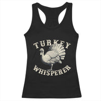 Funny Turkey Whisperer Racerback Tank Top Thanksgiving Turkey Hunting Season - Wonder Print Shop