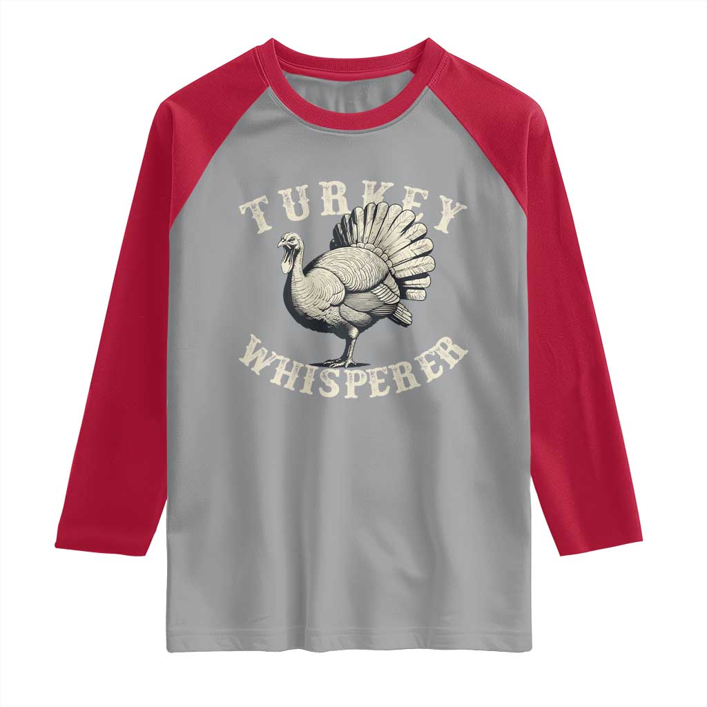 Funny Turkey Whisperer Raglan Shirt Thanksgiving Turkey Hunting Season - Wonder Print Shop