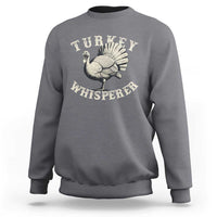 Funny Turkey Whisperer Sweatshirt Thanksgiving Turkey Hunting Season - Wonder Print Shop
