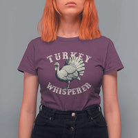 Funny Turkey Whisperer T Shirt For Women Thanksgiving Turkey Hunting Season - Wonder Print Shop