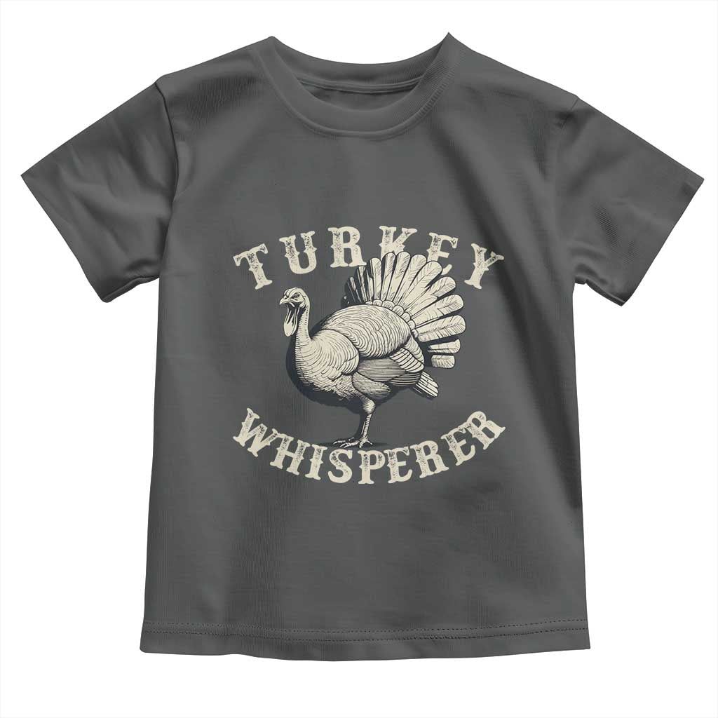 Funny Turkey Whisperer Toddler T Shirt Thanksgiving Turkey Hunting Season - Wonder Print Shop