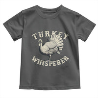 Funny Turkey Whisperer Toddler T Shirt Thanksgiving Turkey Hunting Season - Wonder Print Shop
