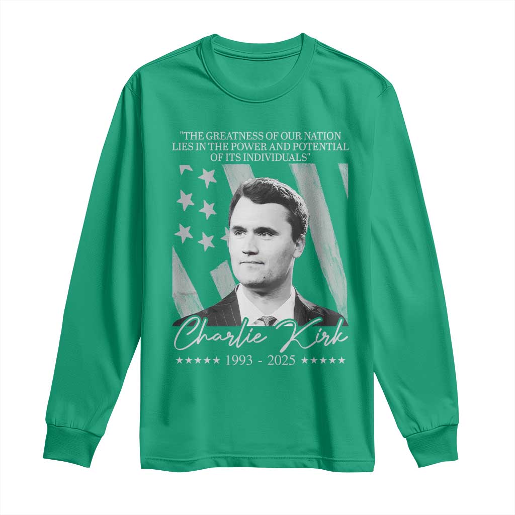 Charlie Kirk Long Sleeve Shirt The Greatness Of Our Nation Lies In The Power And Potential Of Its Individuals - Wonder Print Shop