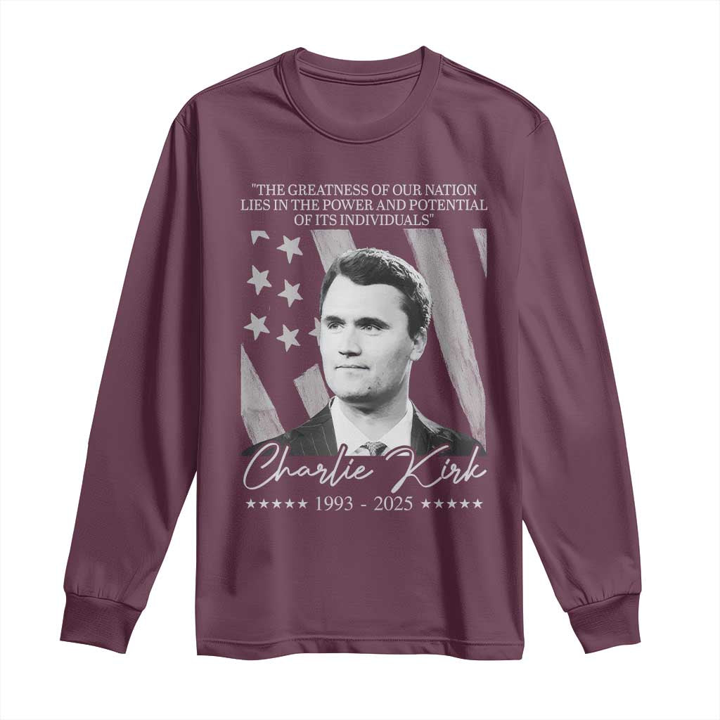 Charlie Kirk Long Sleeve Shirt The Greatness Of Our Nation Lies In The Power And Potential Of Its Individuals - Wonder Print Shop