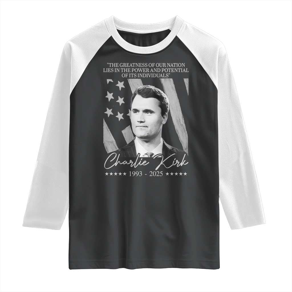 Charlie Kirk Raglan Shirt The Greatness Of Our Nation Lies In The Power And Potential Of Its Individuals - Wonder Print Shop