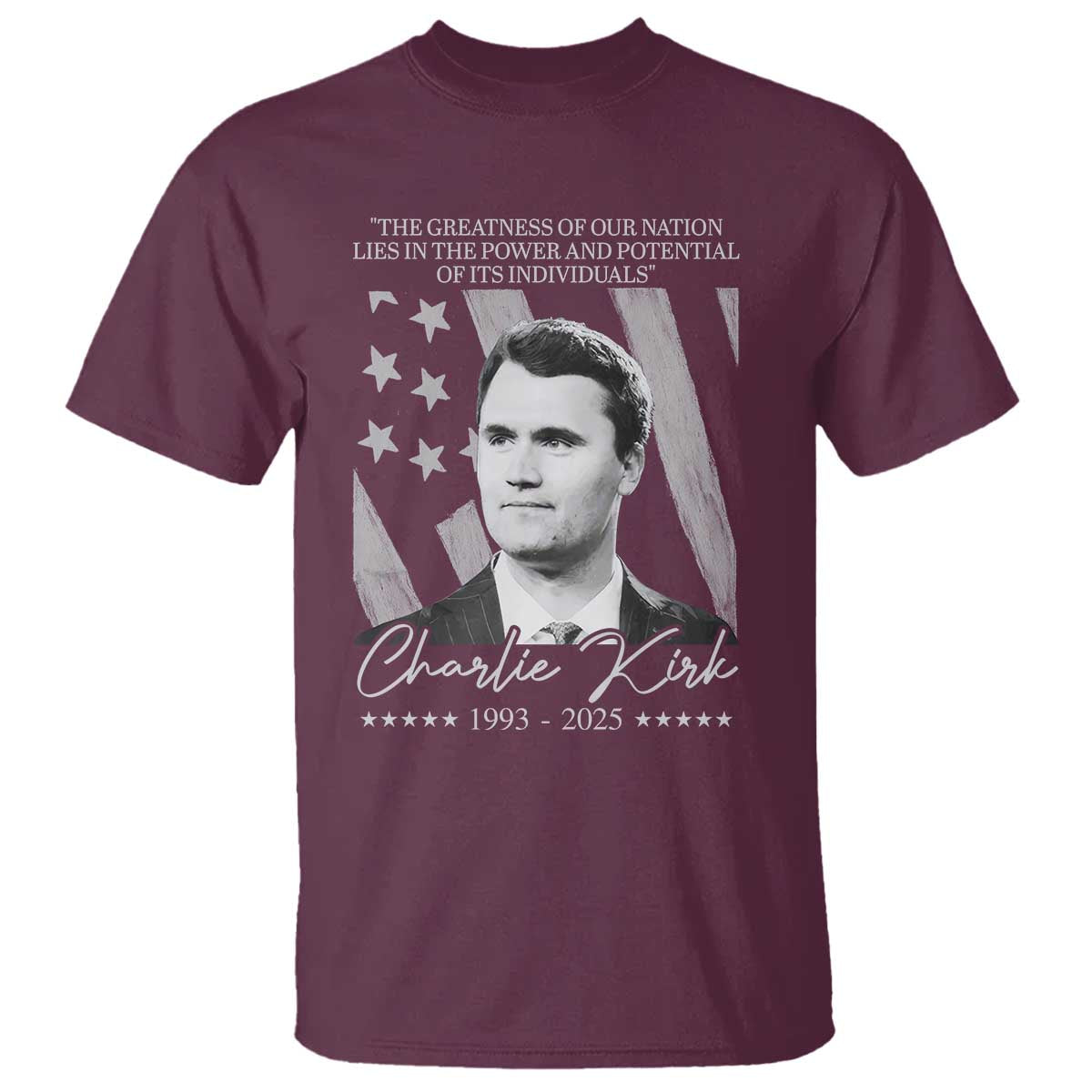 Charlie Kirk T Shirt The Greatness Of Our Nation Lies In The Power And Potential Of Its Individuals - Wonder Print Shop