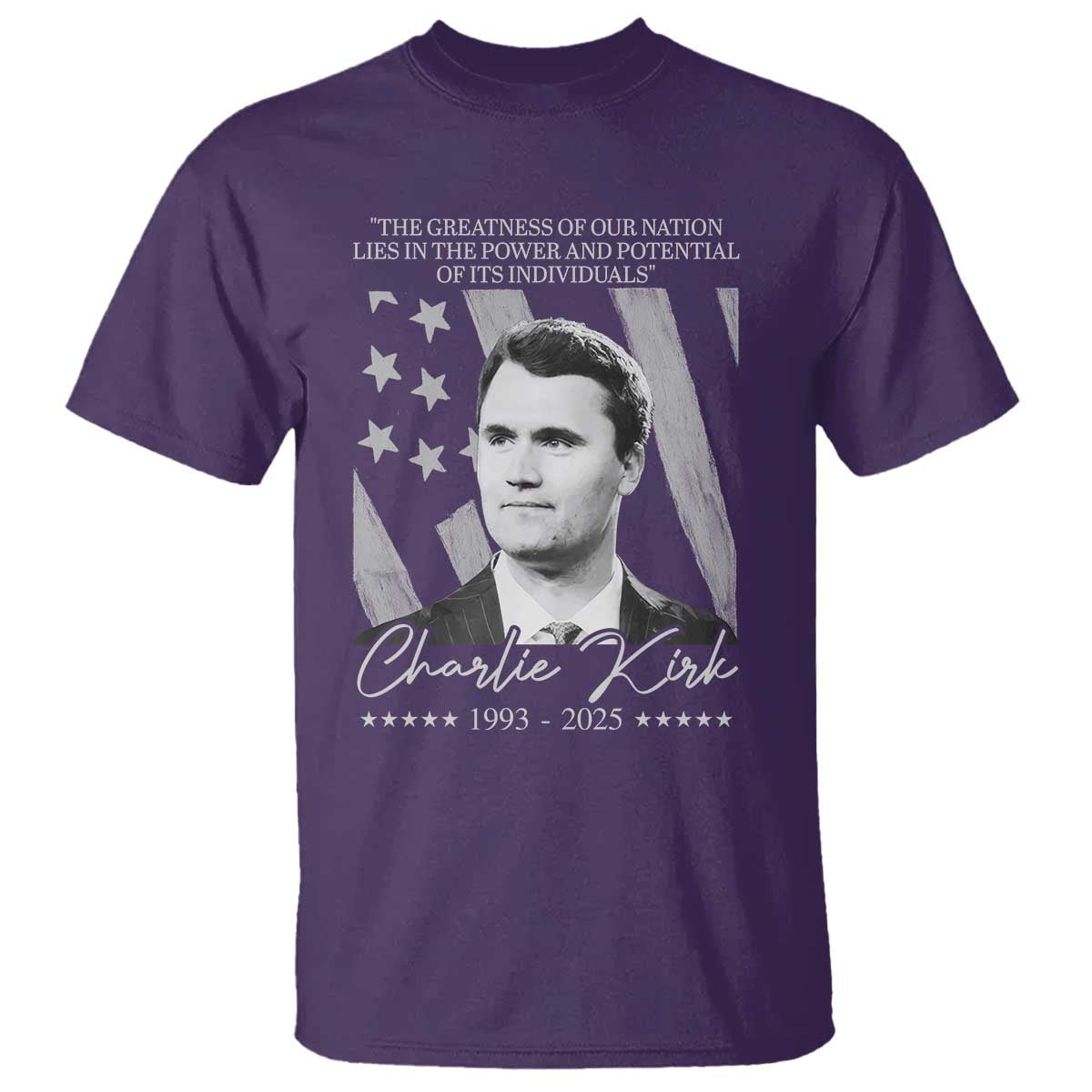 Charlie Kirk T Shirt The Greatness Of Our Nation Lies In The Power And Potential Of Its Individuals - Wonder Print Shop