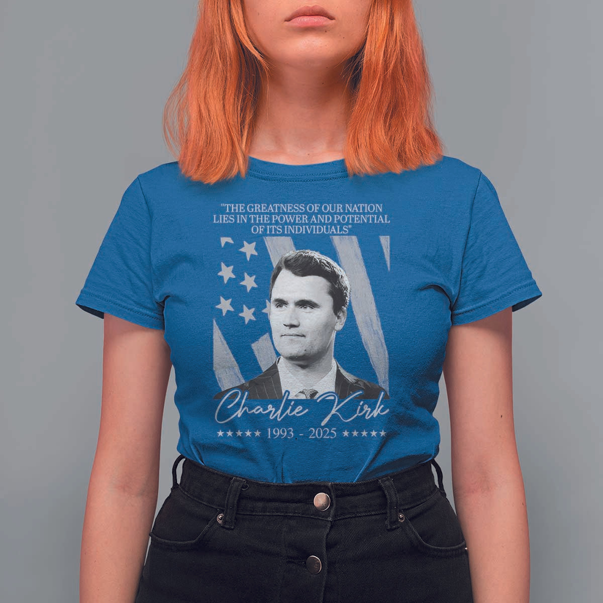 Charlie Kirk T Shirt For Women The Greatness Of Our Nation Lies In The Power And Potential Of Its Individuals - Wonder Print Shop