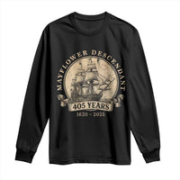 Mayflower Descendant Long Sleeve Shirt 405 Years Pilgrim Fathers Thanksgiving History - Wonder Print Shop