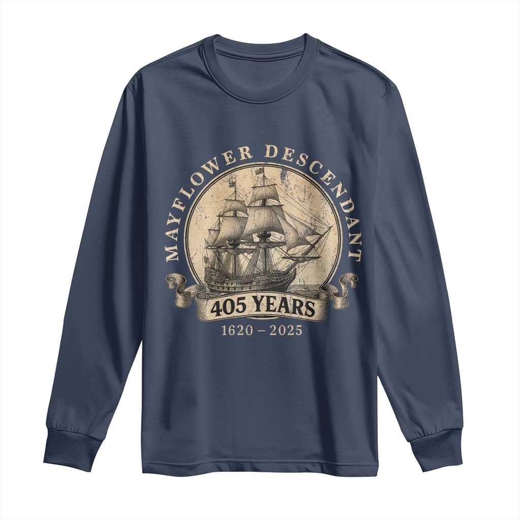 Mayflower Descendant Long Sleeve Shirt 405 Years Pilgrim Fathers Thanksgiving History - Wonder Print Shop