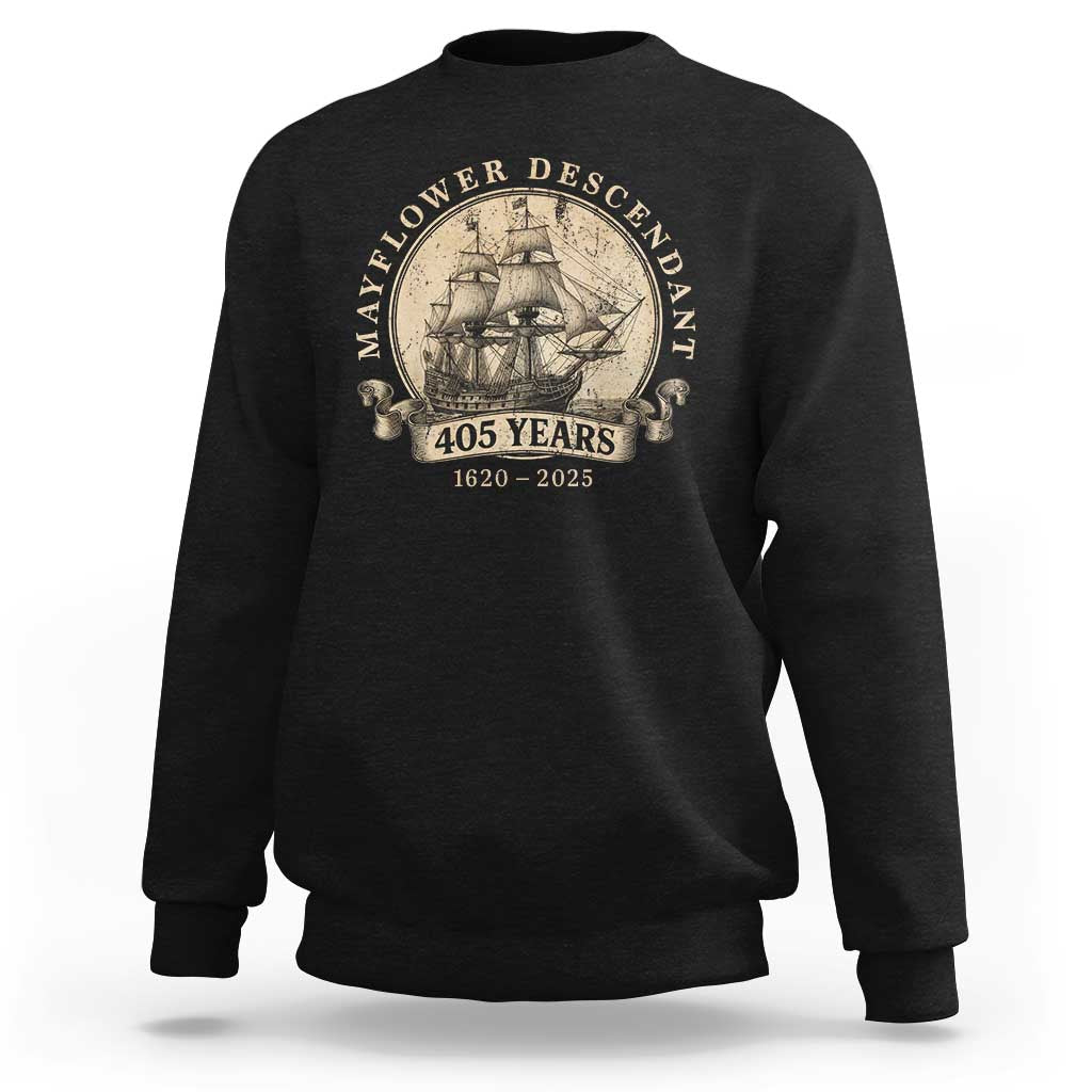 Mayflower Descendant Sweatshirt 405 Years Pilgrim Fathers Thanksgiving History - Wonder Print Shop