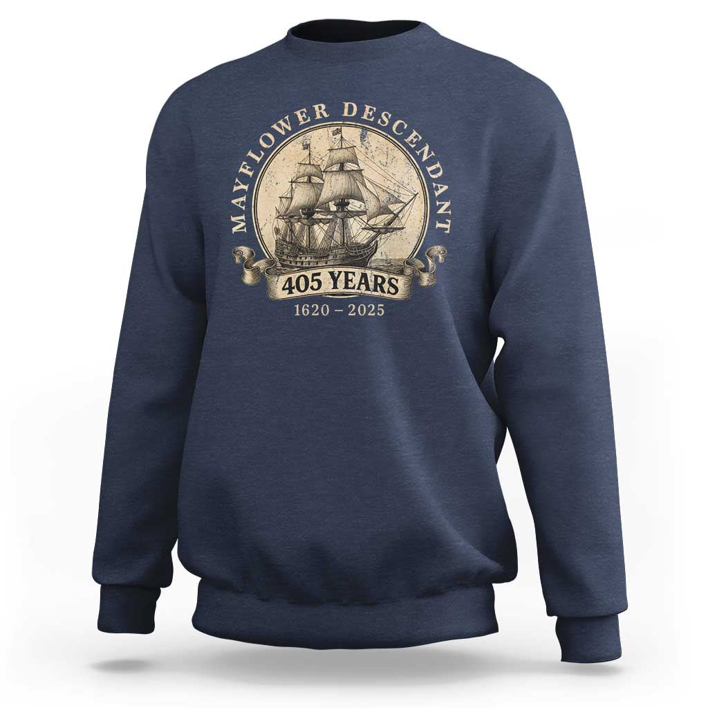 Mayflower Descendant Sweatshirt 405 Years Pilgrim Fathers Thanksgiving History - Wonder Print Shop