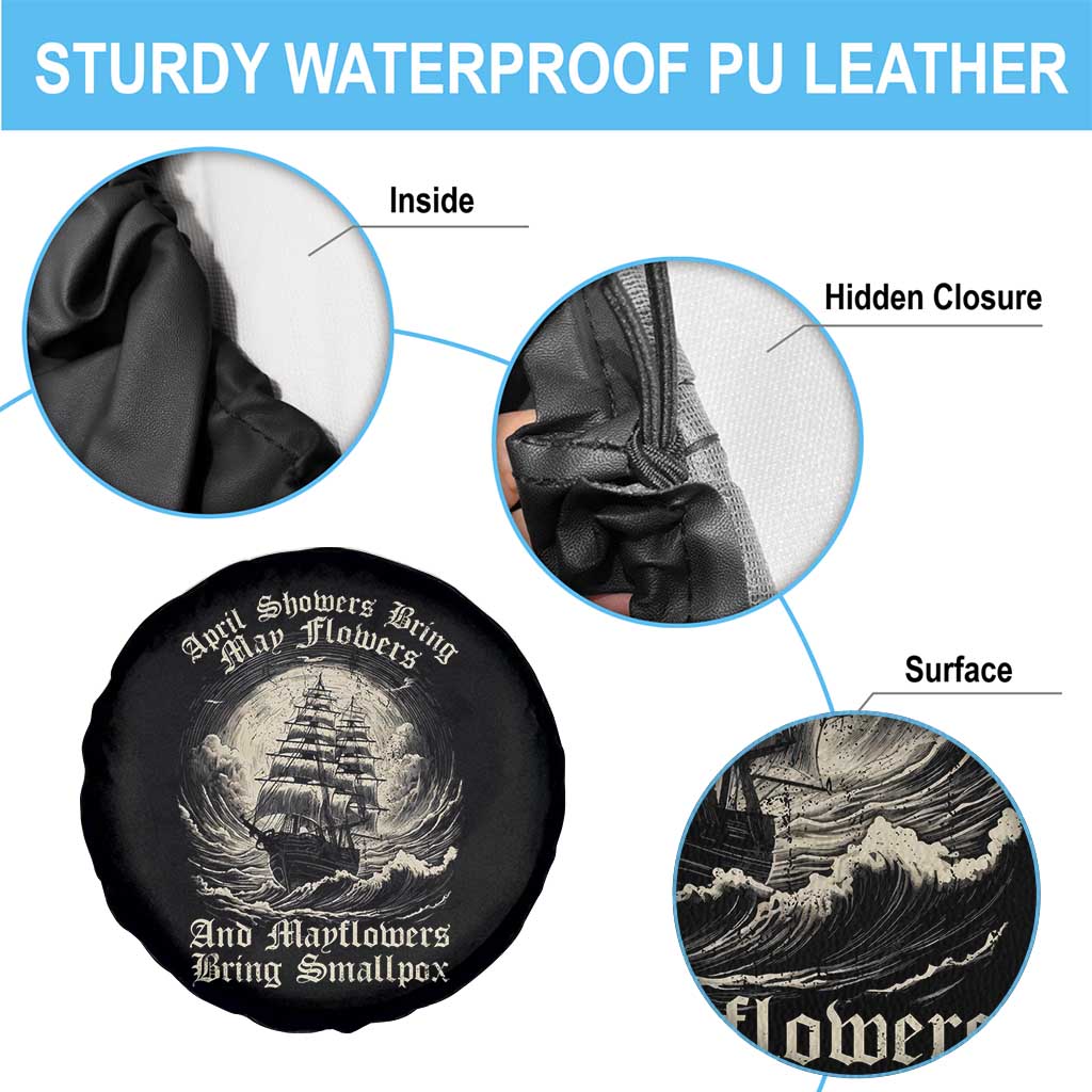 April Showers Bring May Flowers And Mayflowers Bring Smallpox Spare Tire Cover History Lover - Wonder Print Shop