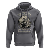 April Showers Bring May Flowers And Mayflowers Bring Smallpox Hoodie History Lover - Wonder Print Shop