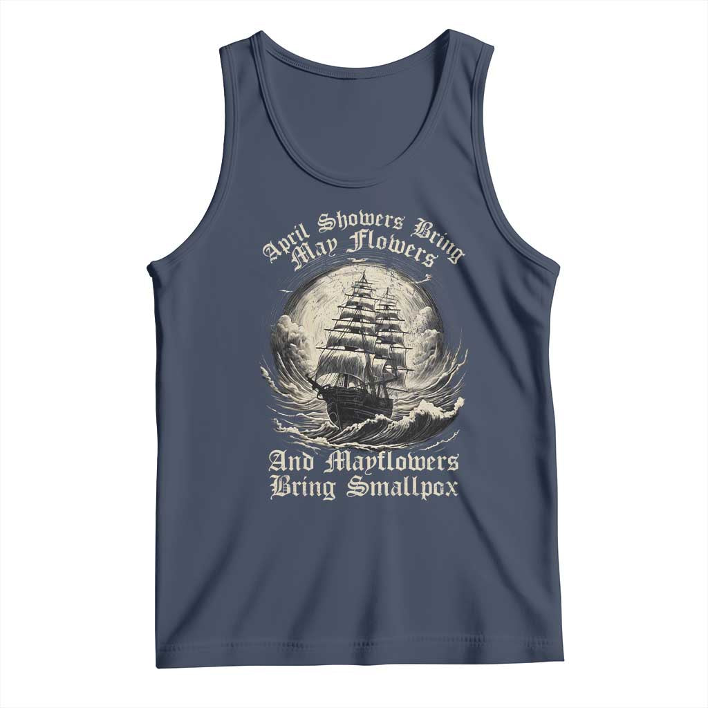 April Showers Bring May Flowers And Mayflowers Bring Smallpox Tank Top History Lover - Wonder Print Shop