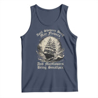 April Showers Bring May Flowers And Mayflowers Bring Smallpox Tank Top History Lover - Wonder Print Shop