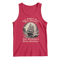 April Showers Bring May Flowers And Mayflowers Bring Smallpox Tank Top History Lover - Wonder Print Shop