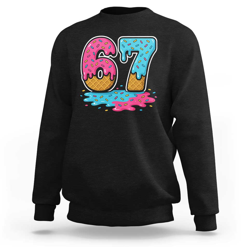 Funny 67 Ice Cream Drip Meme Six Seven Gen Alpha Slang Sweatshirt - Wonder Print Shop