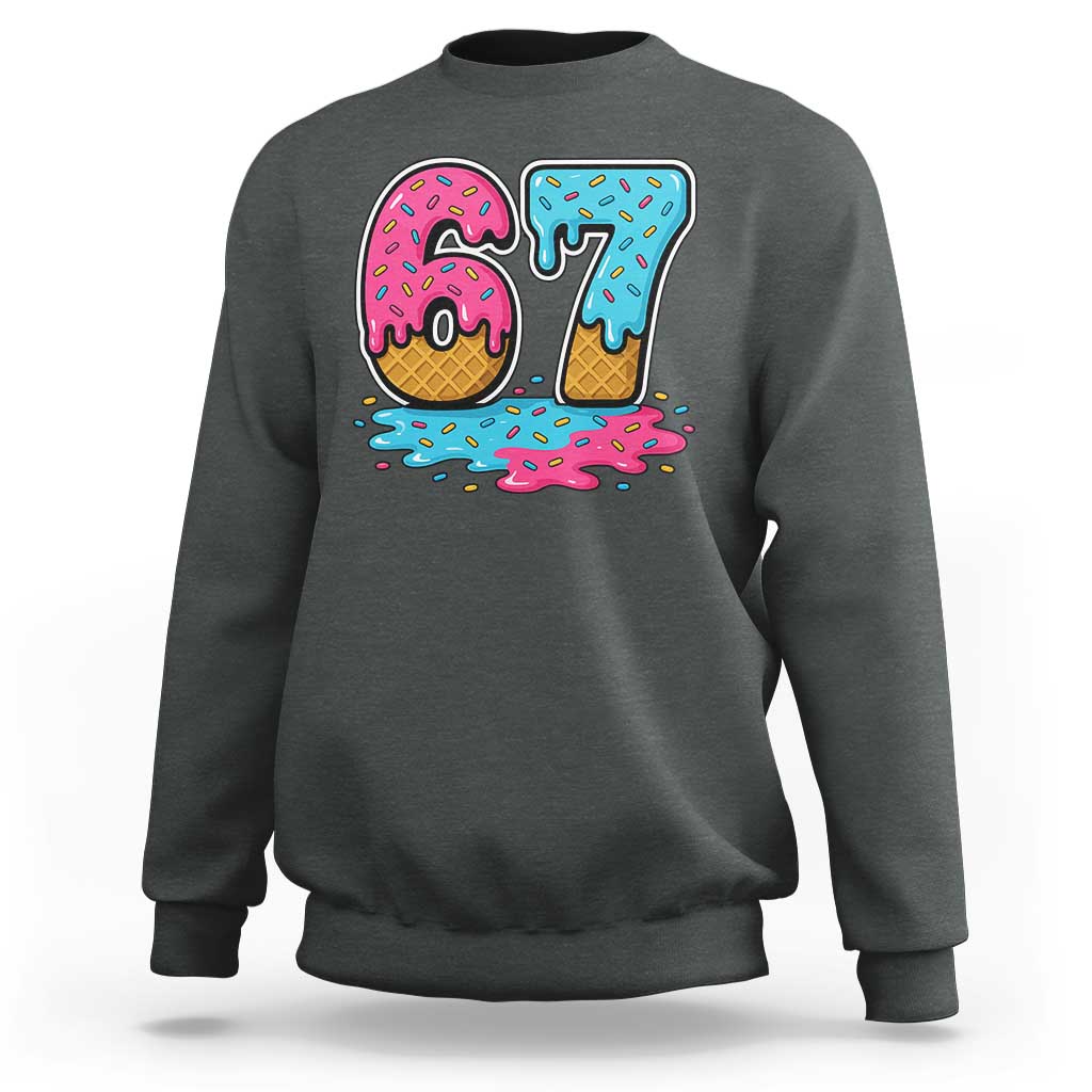 Funny 67 Ice Cream Drip Meme Six Seven Gen Alpha Slang Sweatshirt - Wonder Print Shop