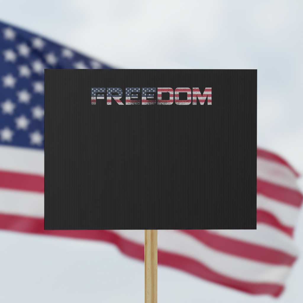 Freedom Patriotic Motivational Quote American Flag Protest Sign - Wonder Print Shop
